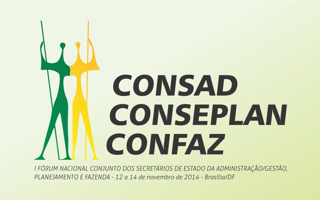 96º FÓRUM NACIONAL DE SECRETÁRIOS DE ESTADO DA ADMINISTRAÇÃO E I FÓRUM CONJUNTO CONSAD/CONSEPLAN/CONFAZ